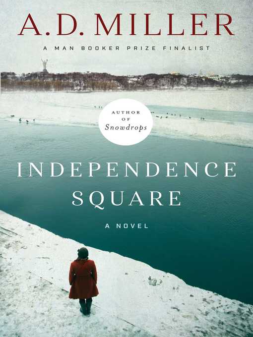 Title details for Independence Square by A. D. Miller - Available